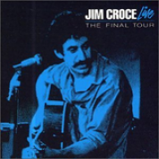 Album Jim Croce Live: The Final Tour