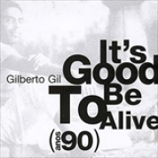 Album It's Good To Be Alive (Anos 90)