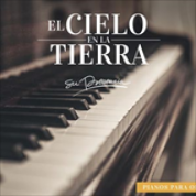Album El Cielo en la Tierra (Pianos para Orar)