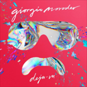 Album Giorgio Moroder - Deja-vu - Remixes
