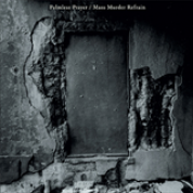 Album Palmless Prayer - Mass Murder Refrain (EP SPlit)