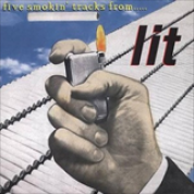 Album Five Smokin' Tracks From Lit (EP)