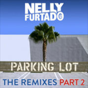 Album Parking Lot (The Remixes, Pt. 2)