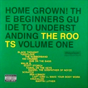 Album Home Grown! The Beginner's Guide To Understanding The Roots Volume One