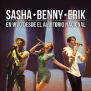 Album Sasha Benny Erik en Vivo Desde el Auditorio Nacional