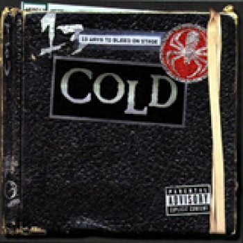 Album 13 Ways To Bleed On Stage de Cold