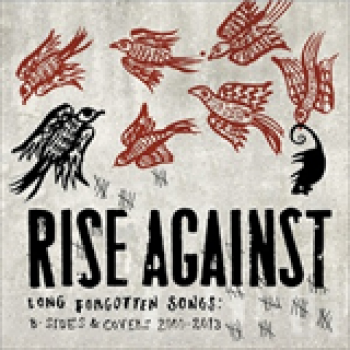 Album Long Forgotten Songs: B-Sides And Covers (2000?2013) de Rise Against