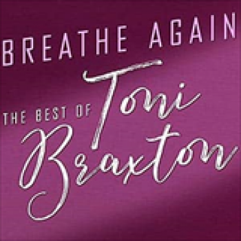 Album Breathe Again: The Best Of Toni Braxton de Toni Braxton