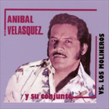 Album Anibal Velasquez vs. Los Molineros de Anibal Velasquez