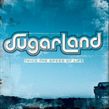Album Twice The Speed Of Life de Sugarland