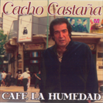 Album Cafe la Humedad de Cacho Castaña
