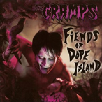 Album Fiends Of Dope Island de The Cramps