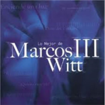 Album Lo Mejor De Marcos Witt III de Marcos Witt