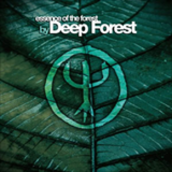 Album Essence of the Forest de Deep Forest