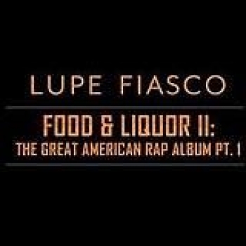 Album Food & Liquor II: The Great American Rap Album Part 1 de Lupe Fiasco