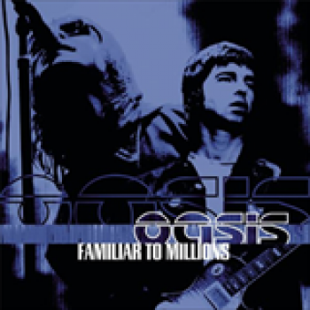 Album Familiar To Millions: The Highlights de Oasis