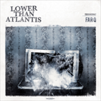 Album Far Q de Lower Than Atlantis