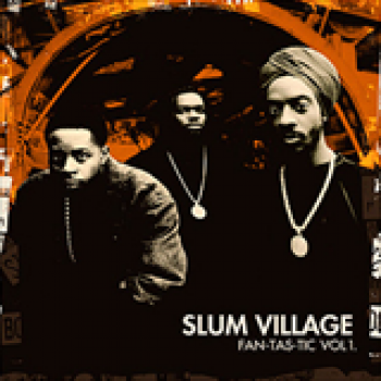 Album Fan-Tas-Tic Vol. 1 de Slum Village