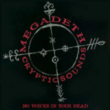 Album Cryptic Sounds - No Voices In Your Head de Megadeth