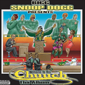 Album Bigg Snoop Dogg Presents...Welcome to tha Chuuch: Da Album de Snoop Dogg