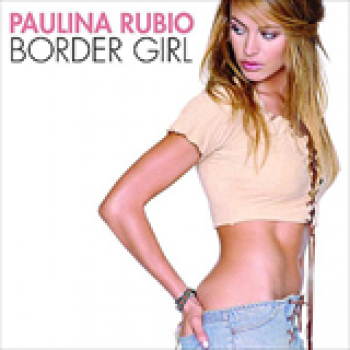 Album Border Girl de Paulina Rubio