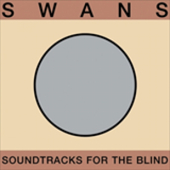 Album Soundtracks For The Blind, CD1 (Silver) de Swans