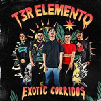Album Exotic Corridos de T3r Elemento