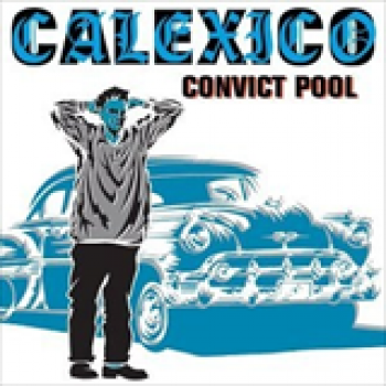 Album Convict Pool de Calexico