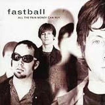 Album All The Pain Money Can Buy de Fastball