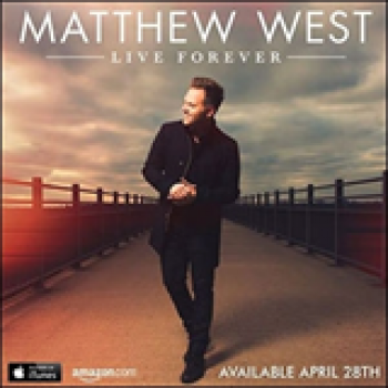 Album Live Forever (Deluxe Edition) de Matthew West