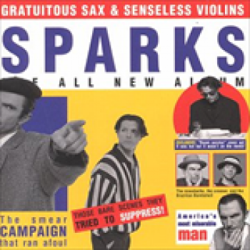 Album Gratuitous Sax And Senseless Violins de Sparks