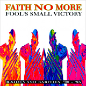 Album Fools Small Victory B-sides and Rarities 90-95 de Faith No More