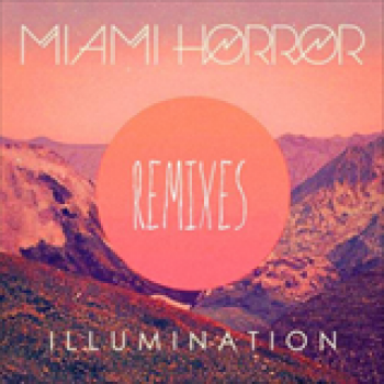 Album Illumination (Remixes) de Miami Horror