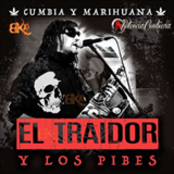 Album Cumbia y Marihuana de El Traidor y los Pibes