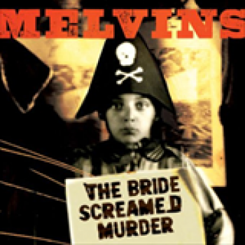 Album The Bride Screamed Murder de Melvins
