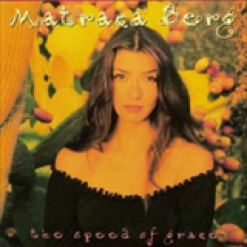 Album The Speed Of Grace de Matraca Berg