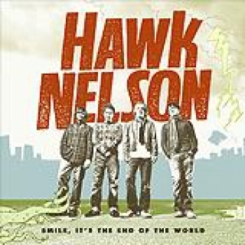 Album Smile, It's The End Of The World de Hawk Nelson