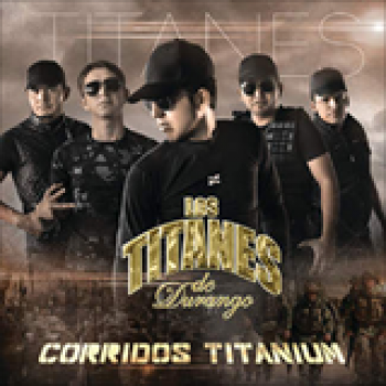 Album Corridos Titanium de Los Titanes de Durango