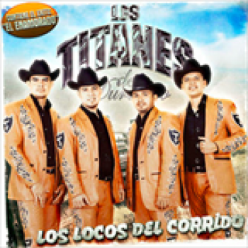 Album Los Locos Del Corrido de Los Titanes de Durango
