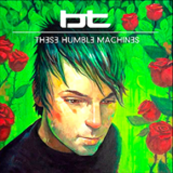 Album These Hopeful Machines de BT