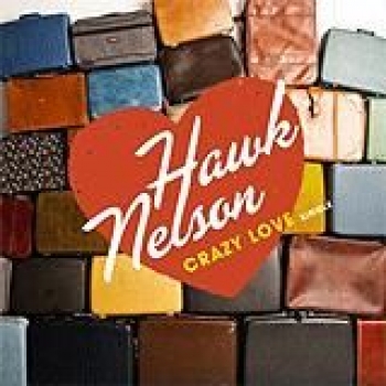 Album Crazy Love, Single de Hawk Nelson