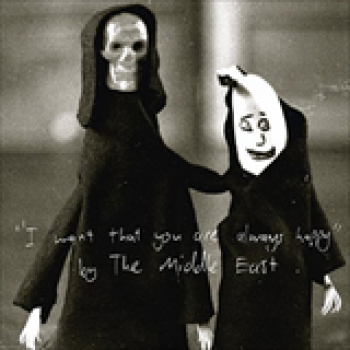 Album I Want That You Are Always Happy de The Middle East