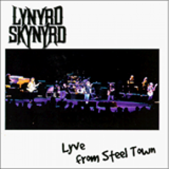 Album Lyve From Steel Town de Lynyrd Skynyrd