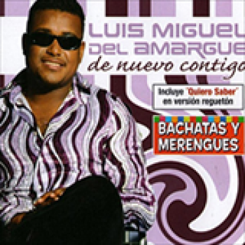 Album De Nuevo Contigo de Luis Miguel del Amargue