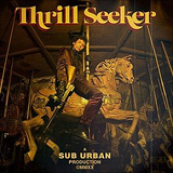 Album Thrill Seeker de Sub Urban