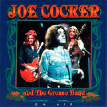 Album And The Grease Band On Air de Joe Cocker