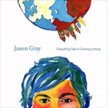 Album Everything Sad Is Coming Untrue de Jason Gray