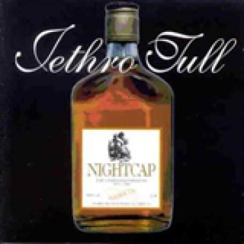 Album Nightcap, CD1 de Jethro Tull