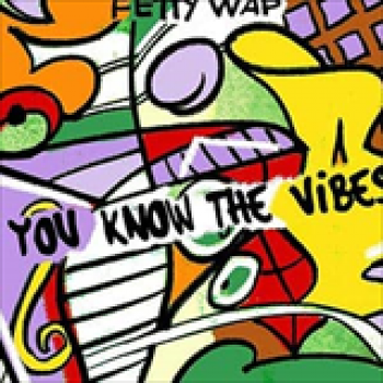 Album You Know The Vibes de Fetty Wap