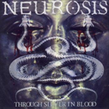 Album Through Silver In Blood de Neurosis